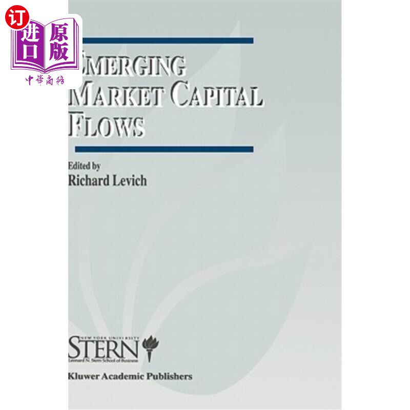 海外直订Emerging Market Capital Flows: Proceedings of a Conference Held at the Stern Sch 新兴市场资本流动:1996年5