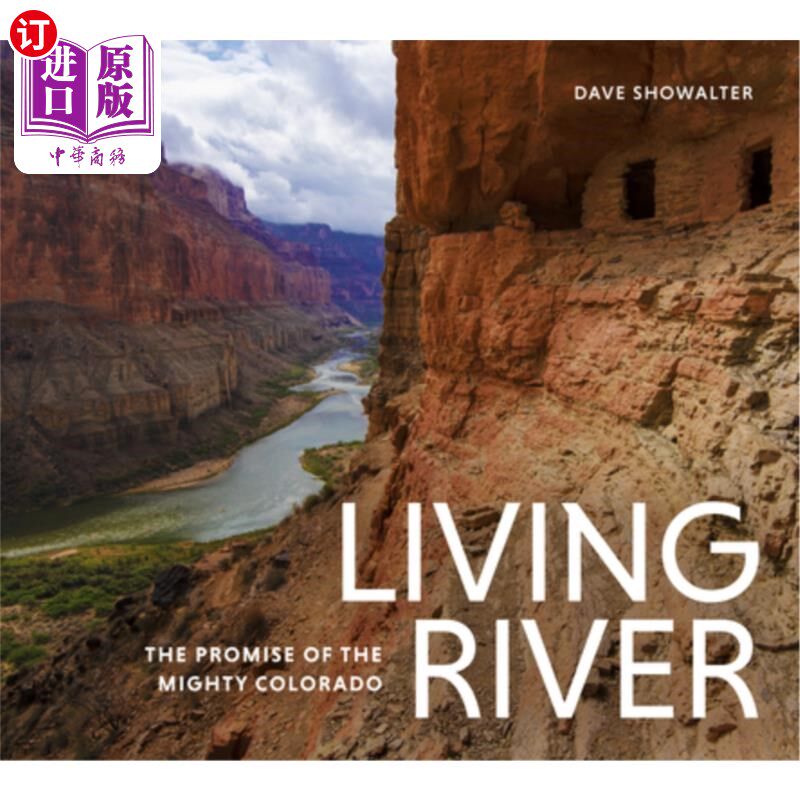 海外直订Living River: The Promise of the Mighty Colorado 鲜活的河流:强大科罗拉多的承诺