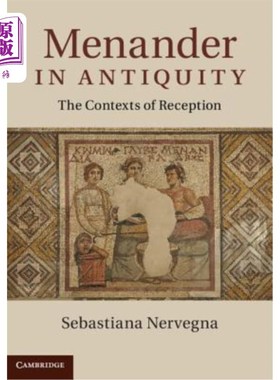 海外直订Menander in Antiquity: The Contexts of Reception 古代的梅南德：接受的语境