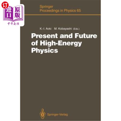 海外直订Present and Future of High-Energy Physics: Proceedings of the 5th Nishinomiya-Yu 高能物理的现状与未来：第五