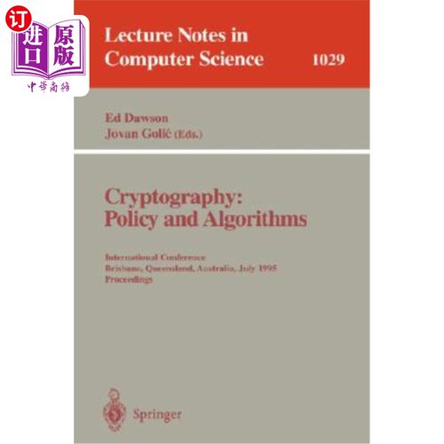 海外直订Cryptography: Policy and Algorithms: International Conference Brisbane, Queensla 密码学:政策与算法:国际会议
