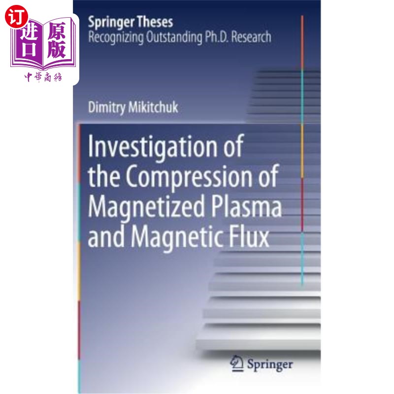 海外直订Investigation of the Compression of Magnetized Plasma and Magnetic Flux 磁化等离子体压缩和磁通量的研究
