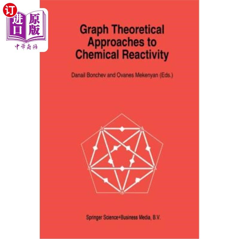 海外直订Graph Theoretical Approaches to Chemical Reactivity 化学反应性的图论方法