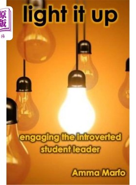 海外直订Light It Up: Engaging Introverted Student Leaders 点亮它：吸引内向的学生领袖