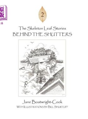 海外直订The Skeleton Leaf Stories: Behind the Shutters 骷髅叶故事:百叶窗背后
