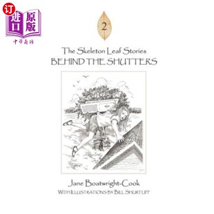 Stories Behind the 海外直订The 骷髅叶故事 Leaf Shutters 百叶窗背后 Skeleton