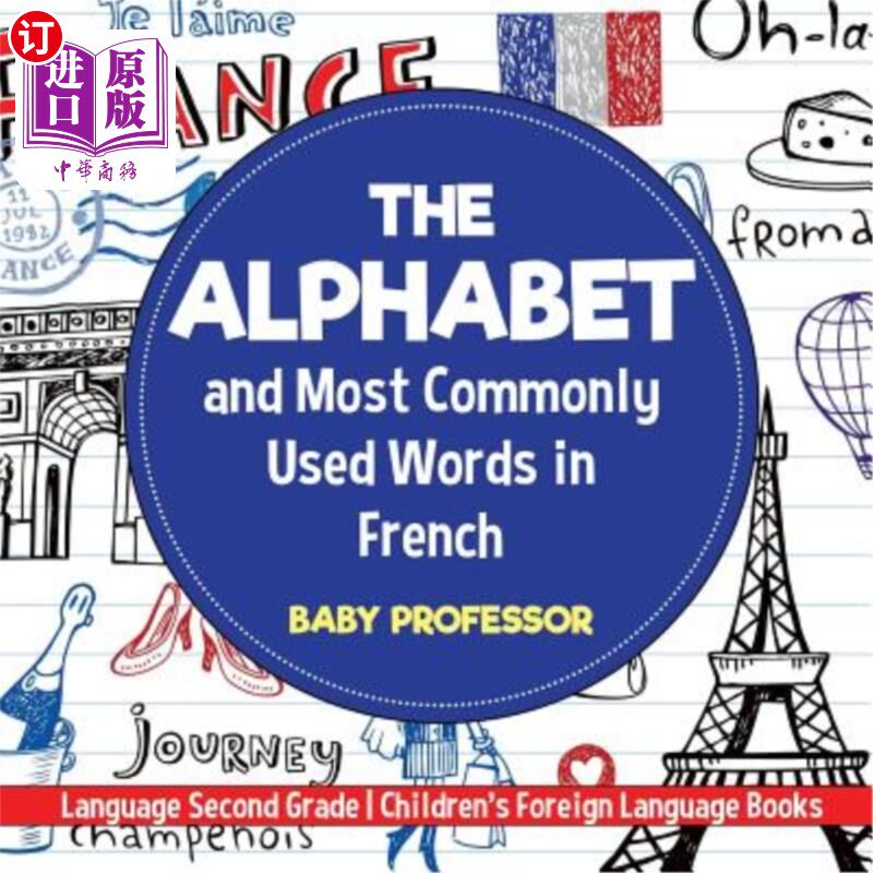 海外直订The Alphabet and Most Commonly Used Words in French: Language Second Grade Child 法语字母表和最常用的单词：