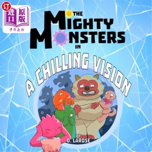 海外直订The Mighty Monsters: A Chilling Vision 强大的怪物：令人不寒而栗的景象