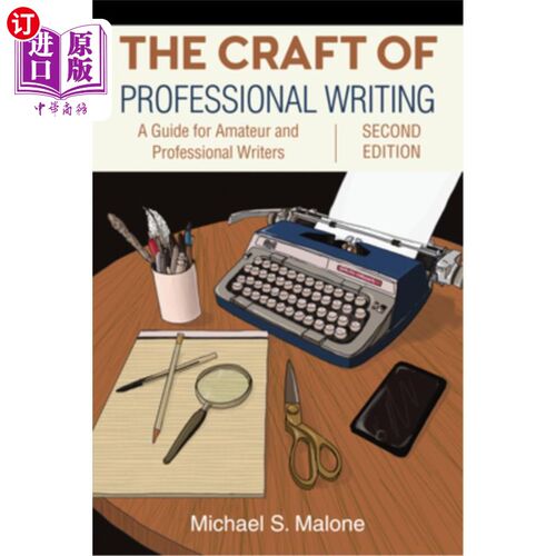 海外直订The Craft of Professional Writing, Second Edition: A Guide for Amateur and Profe 专业写作的工艺，第二版：业