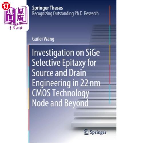 海外直订Investigation on Sige Selective Epitaxy for Source and Drain Engineering in 22 N