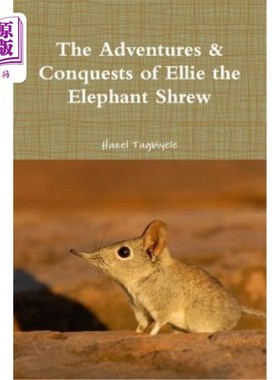 海外直订The Adventures & Conquests of Ellie the Elephant Shrew 大象悍妇埃莉的冒险与征服