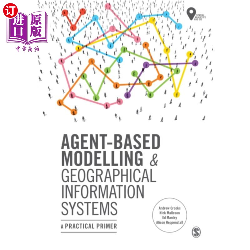 海外直订Agent-Based Modelling and Geographical Informati... 基于智能体的建模与地理信息系统