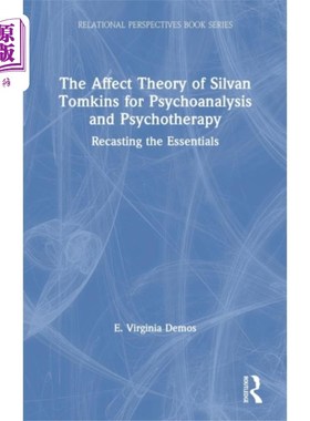 海外直订Affect Theory of Silvan Tomkins for Psychoanalys... 西尔万·汤姆金斯精神分析与心理治疗的影响理论