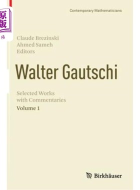 海外直订Walter Gautschi, Volume 1: Selected Works with Commentaries 沃尔特·高奇 卷1 评论选集   数值条件 特殊函数