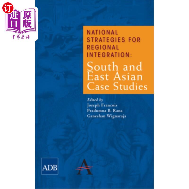 海外直订National Strategies for Regional Integration: South and East Asian Case Studies 区域一体化的国家战略:南亚和