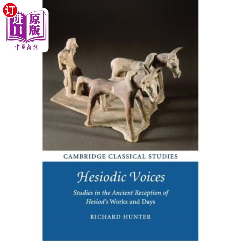 海外直订Hesiodic Voices: Studies in the Ancient Reception of Hesiod's Works and Days 赫西俄德的声音:赫西俄德作品和