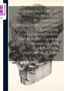 海外直订Automobile-Engine Auxiliaries, Automobile Carburetors, Electric Ignition, Transm 采购产品汽车发动机辅助设备