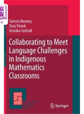 海外直订Collaborating to Meet Language Challenges in Indigenous Mathematics Classrooms 合作应对本土数学课堂的语言挑战