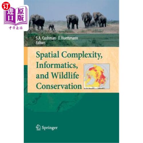 海外直订Spatial Complexity, Informatics, and Wildlife Conservation 空间复杂性，信息学与野生动物保护