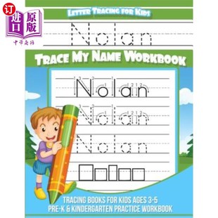 海外直订Nolan Letter Tracing for Kids Trace my Name Workbook: Tracing Books for Kids age 诺兰字母追踪孩子追踪我的名
