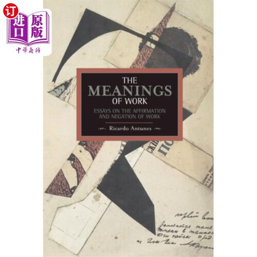 海外直订Meanings Of Work, The: Essays On The Affirmation... 《作品的意义》:《作品肯定与否定论文集》