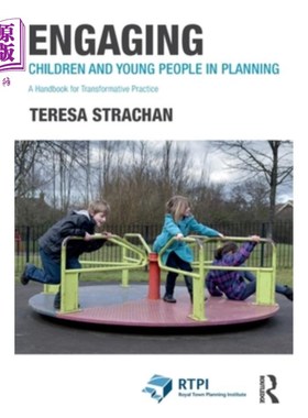 海外直订Engaging Children and Young People in Planning: A Handbook for Transformative Pr Engaging C