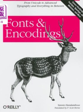 海外直订Fonts & Encodings: From Advanced Typography to Unicode and Everything in Between 字体和编码：从高级排版到Uni