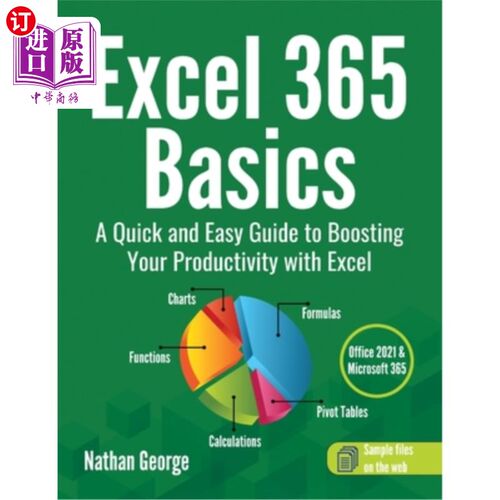 海外直订Excel 365 Basics: A Quick and Easy Guide to Boosting Your Productivity with Exce Excel 365基