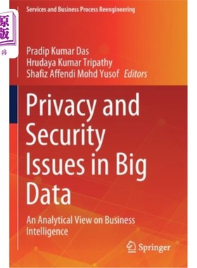 海外直订Privacy and Security Issues in Big Data: An Analytical View on Business Intellig