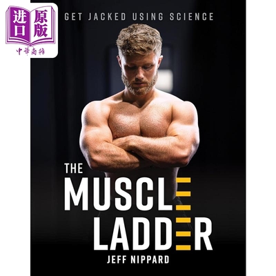 肌肉阶梯 用科学变得强壮 The Muscle Ladder Get Jacked Using Science 英文原版 Jeff Nippard【中商原版】
