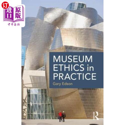 海外直订Museum Ethics in Practice 博物馆伦理实践