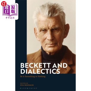贝克特和辩证法 Dialectics 海外直订Beckett and
