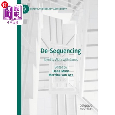 海外直订De-Sequencing: Identity Work with Genes 去测序:基因的身份工作
