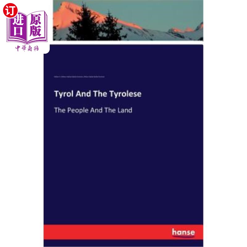 海外直订Tyrol and the Tyrolese 蒂罗尔和蒂罗尔