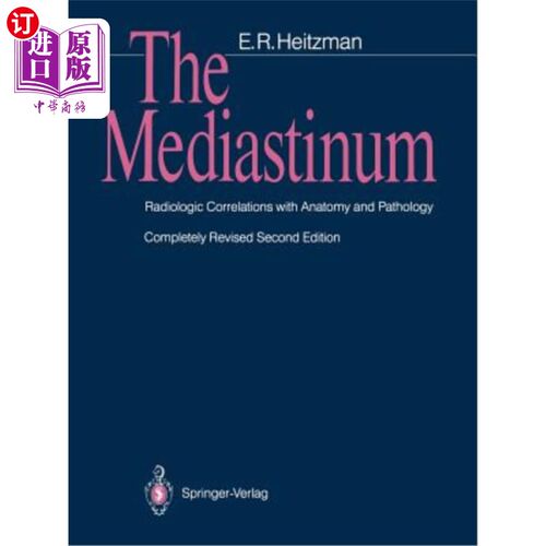 海外直订医药图书The Mediastinum: Radiologic Correlations with Anatomy and Pathology 纵隔:放射学与解剖学和病理学的关系