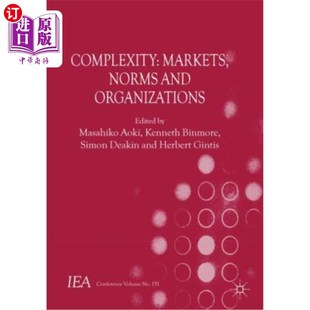 Markets Institutions Norms Corporations 规范和公司 海外直订Complexity 复杂性和制度：市场 and