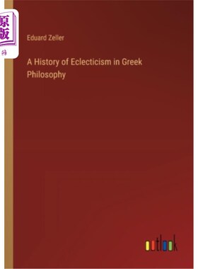 海外直订A History of Eclecticism in Greek Philosophy 希腊哲学史中的折衷主义
