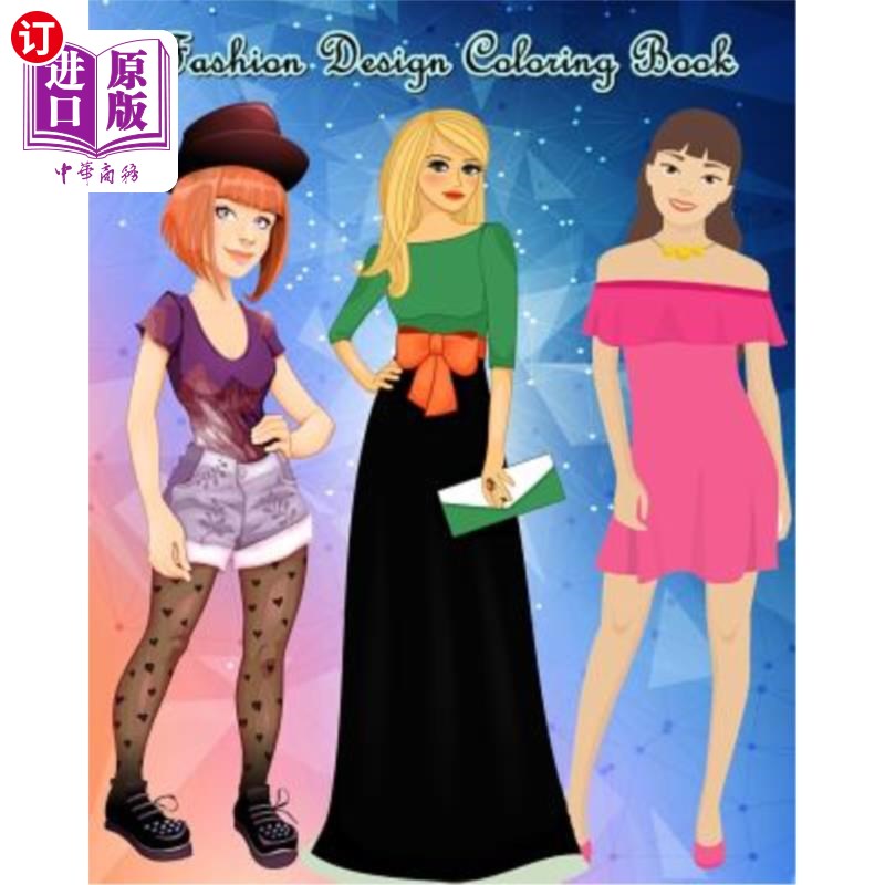 海外直订Fashion Design Coloring Book: Lovely Fashion: An Adult Coloring Book with Beauti 时装设计配色书：可爱的时装 - 实物图