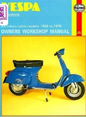 海外直订Vespa Scooters Owners Workshop Manual: All Rotary Valve Models 1959 to 1978: No. Vespa踏板车车主车间手册：