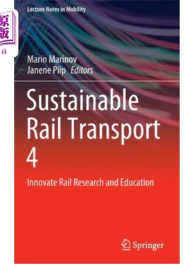 海外直订Sustainable Rail Transport 4: Innovate Rail Research and Education 可持续轨道交通4:创新轨道研究和教育