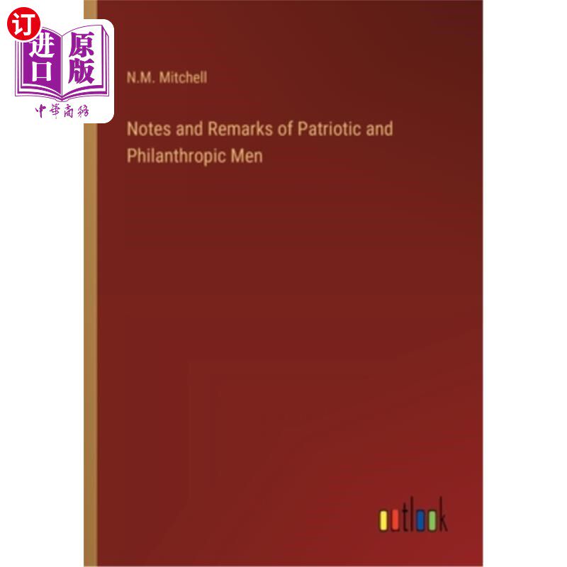 海外直订Notes and Remarks of Patriotic and Philanthropic Men 爱国博爱人士备注