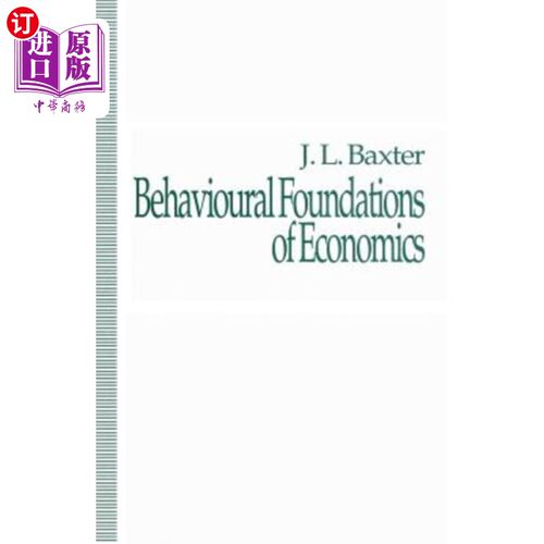 海外直订Behavioural Foundations of Economics 经济学的行为基础