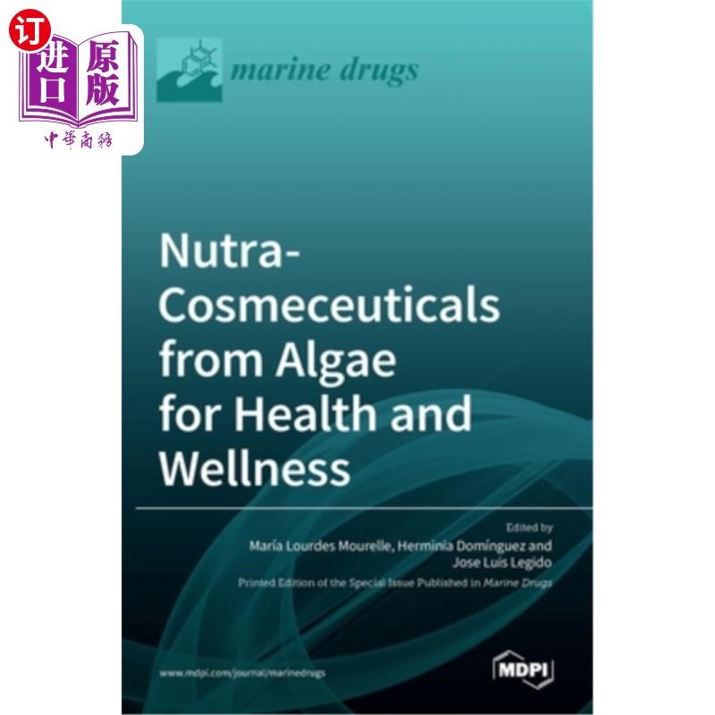 海外直订医药图书Nutra-Cosmeceuticals from Algae for Health andWellness 从海藻中提取的Nutra药妆品，促进健康