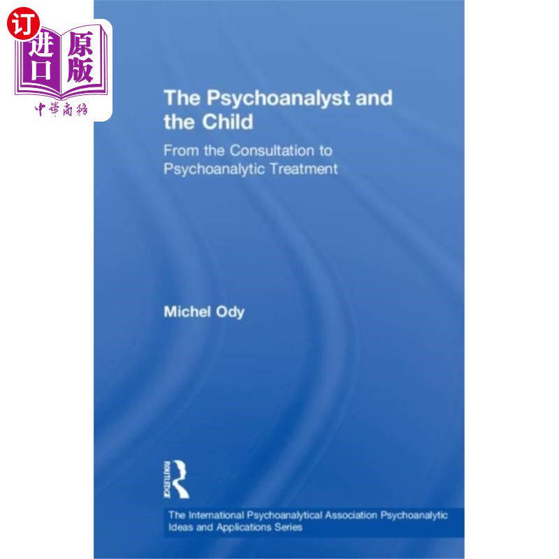 海外直订Psychoanalyst and the Child 精神分析学家和孩子