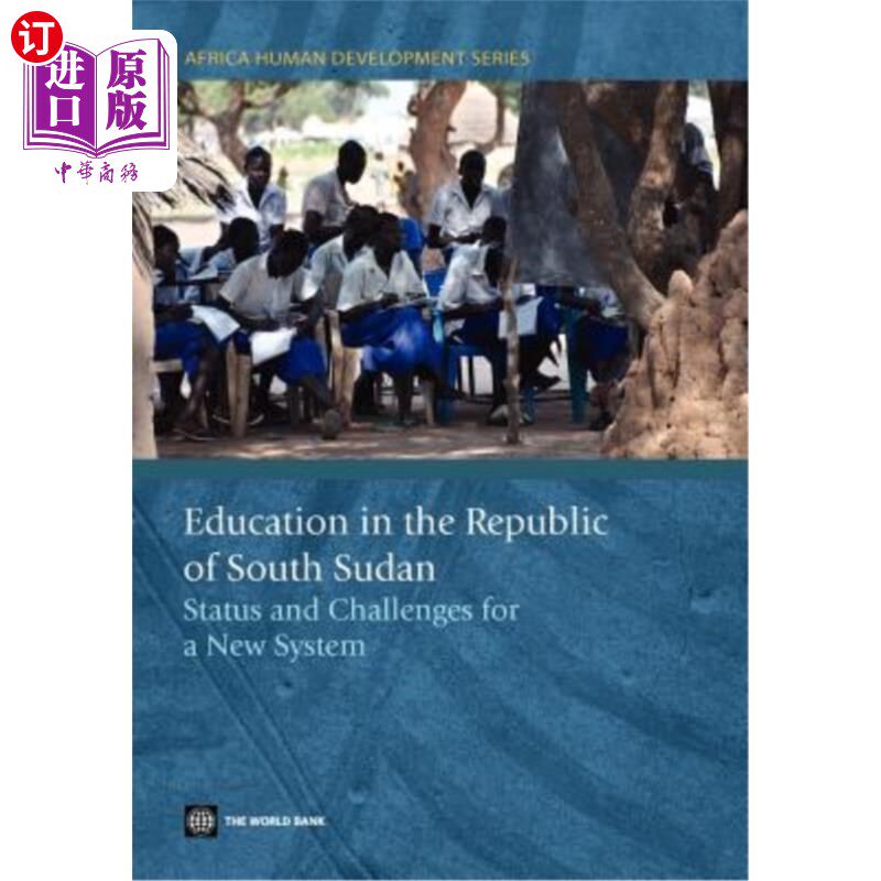 海外直订Education in the Republic of South Sudan: Status and Challenges for a New System 南苏丹共和国的教育：新制度