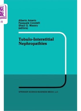 海外直订医药图书Tubulo-Interstitial Nephropathies: Proceedings of the 4th Bari Seminar in Nephro 肾小管间质性肾病：