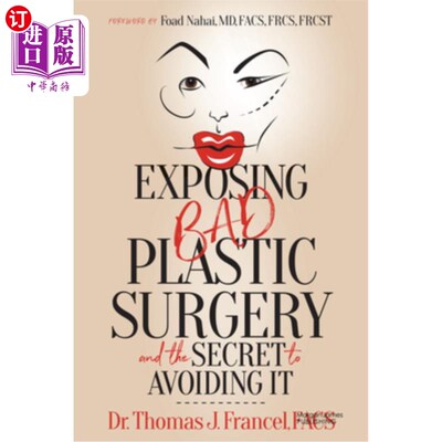 海外直订医药图书Exposing Bad Plastic Surgery: And the Secret to Avoiding It 揭露糟糕的整形手术：以及避免它的秘诀