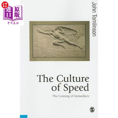 海外直订The Culture of Speed: The Coming of Immediacy 速度文化:即时性的到来