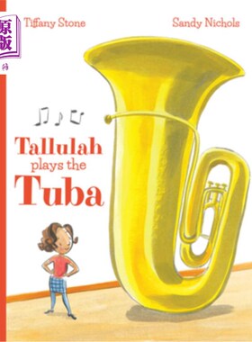海外直订Tallulah Plays the Tuba 塔卢拉吹大号
