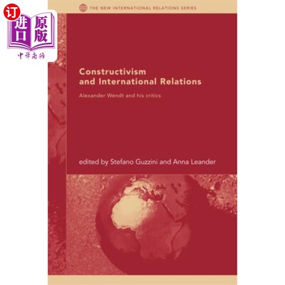 海外直订Constructivism and International Relations 建构主义与国际关系